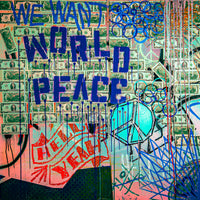 We Want World Peace - Prints