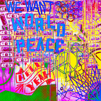 We Want World Peace - Prints