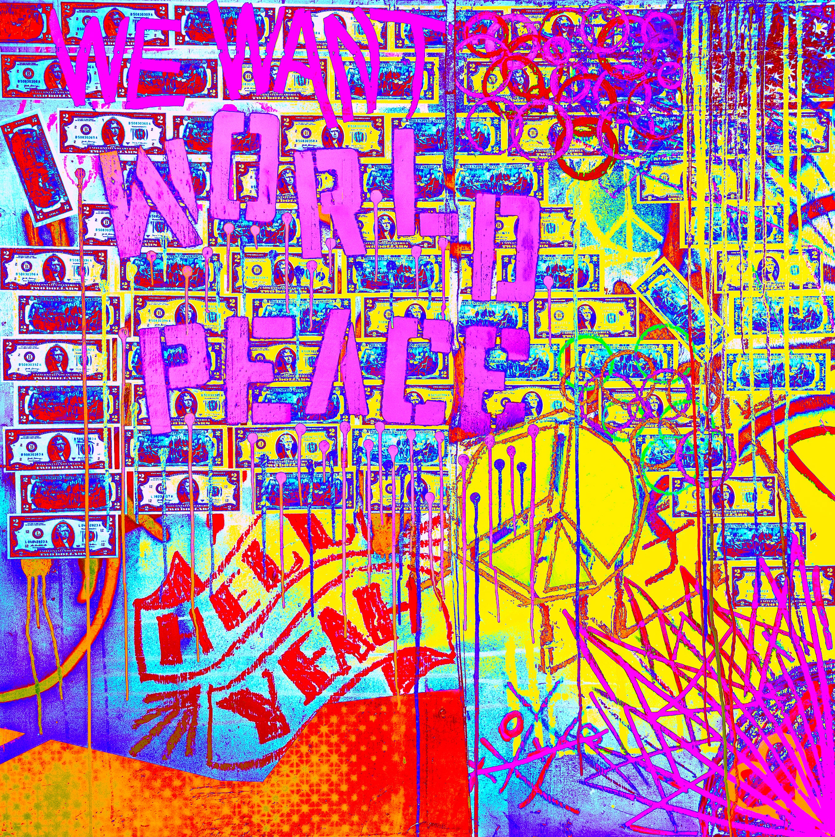 We Want World Peace - Prints